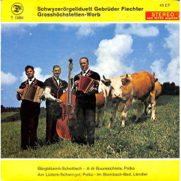 Occ. EP Vinyl: Schwyzerörgeliduett Gebr. Fiechter Grosshöchstetten-Worb
