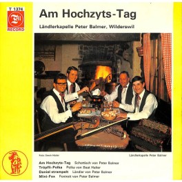 Occ. EP Vinyl: Ländlerkapelle Peter Balmer Wilderswil - Am Hochzyts-Tag u.a.