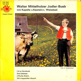 Occ. EP Vinyl: Walter Mittelholzer Jodler-Bueb mit Kapelle Alpstein Weissbad