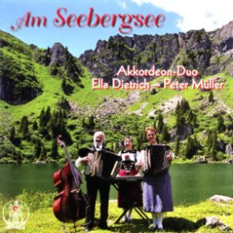 CD Am Seebergsee - Akkordeon-Duo Ella Dietrich-Peter Müller