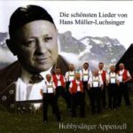Occ. CD Die schönsten Lieder v. Hans Müller-Luchsinger - Hobbysänger Appenzell