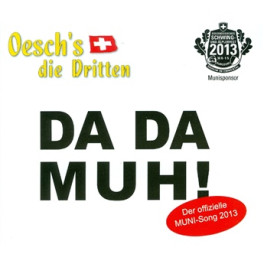CD Single Da Da Muh! Oesch's die Dritten Der Muni-Song 2013