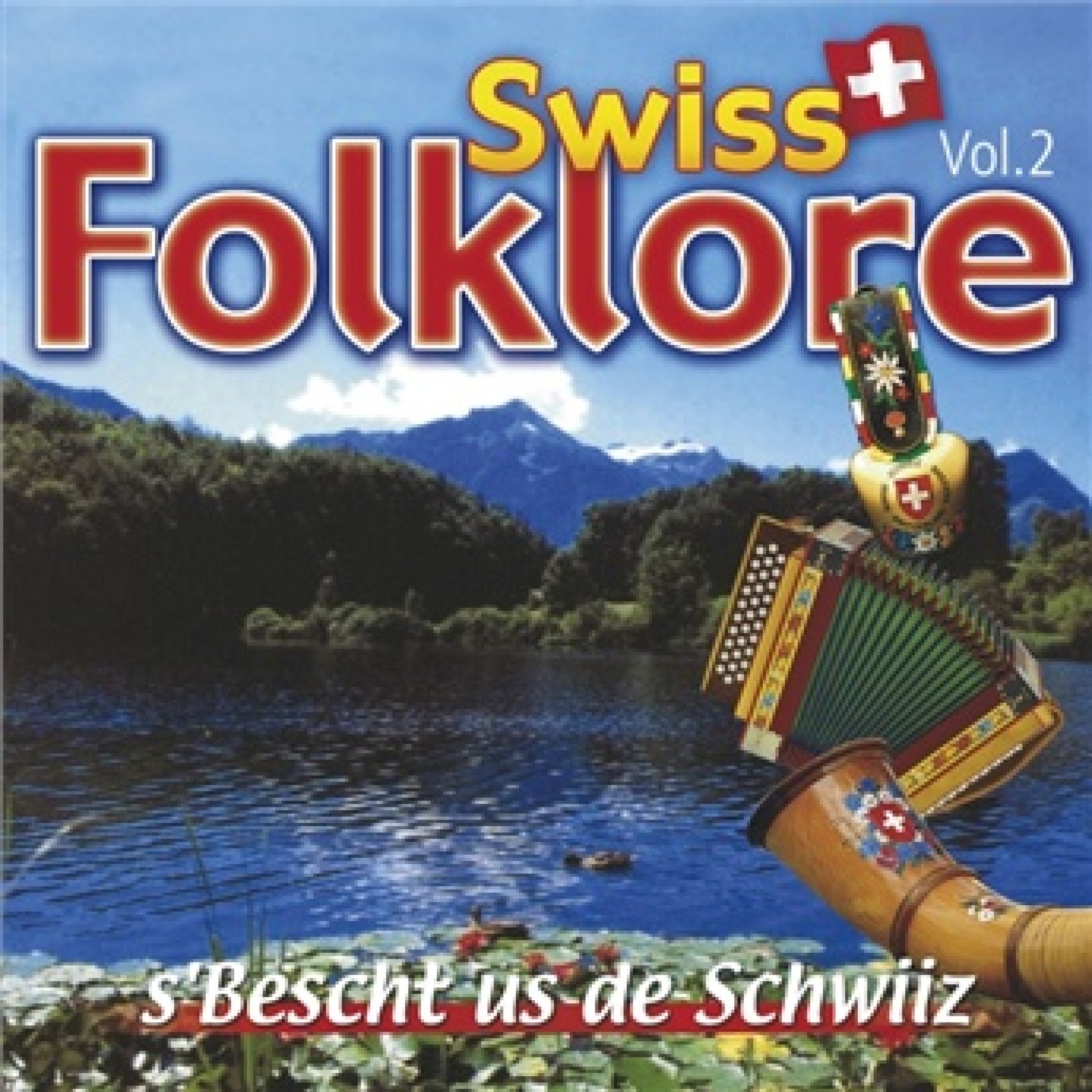 CD Swiss Folklore - S'Bescht us de Schwiiz, Vol. 2 CD Swiss Folklore - S'Bescht us de Schwiiz, Vol. 2