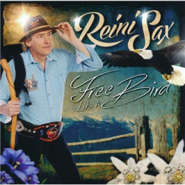 CD Free like a bird - Reini Sax