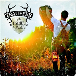 CD Fischer und Jäger - Trauffer