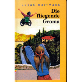 Occ. Buch: Die fliegende Groma - Lukas Hartmann