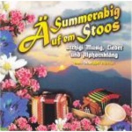 CD Ä Summerabig uf em Stoos - diverses mit Alphornkläng und Alpsäge