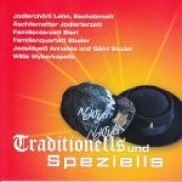 CD Traditionells und Speziells - Jodelchörli Lehn Escholzmatt