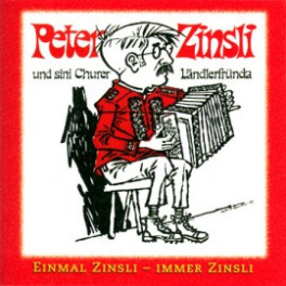CD Einmal Zinsli immer Zinsli, Peter Zinsli und sini Churer Län