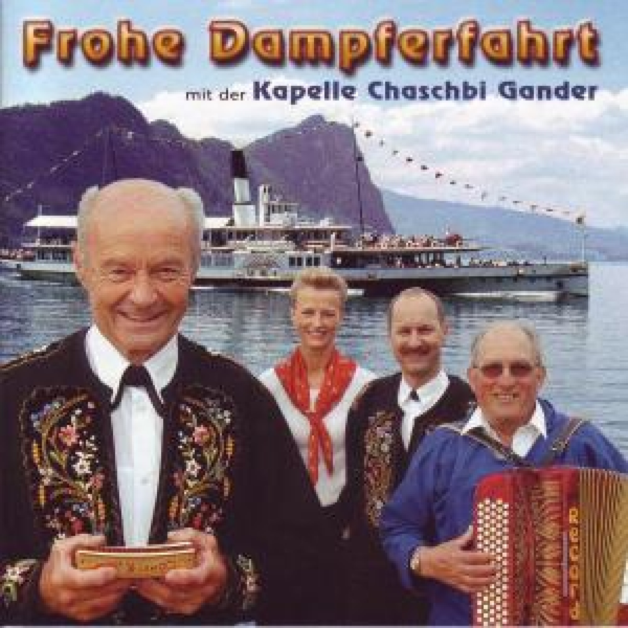 CD Frohe Dampferfahrt mit der Kapelle Chaschbi Gander CD Frohe Dampferfahrt mit der Kapelle Chaschbi Gander