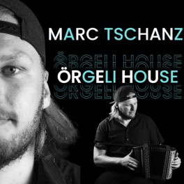 CD Marc Tschanz  - Örgeli House