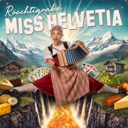 CD  Miss Helvetia  - Röschtigrabe