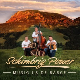 CD  Schimbrig Power - Musig us de Bärge    