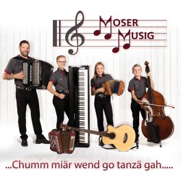 CD Moser Musig - Chumm miär wend go tanzä…..