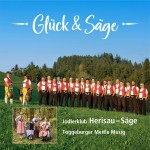 CD Jodlerklub Herisau-Säge - Glück & Säge