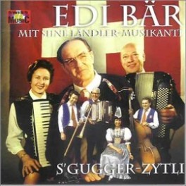 CD s'Gugger-Zytli - Edi Bär mit sine Ländler Musikante