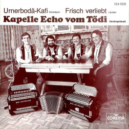 Occ. Single Vinyl: Kapelle Echo vom Tödi - Urnerbodä-Kafi + Frisch verliebt