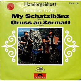 Occ. Single Vinyl: HD Gebr. Gisler - My Schatzibänz, Gruss an Zermatt