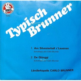Occ. Single Vinyl: LK Carlo Brunner - Am Silversterball z'Lauenen, De Glünggi
