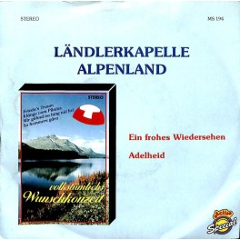 Occ. Single Vinyl: LK Alpenland - Ein frohes Wiedersehen, Adelheid