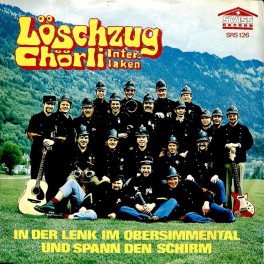 Occ. Single Vinyl: Löschzugchörli Interlaken - In der Lenk im Obersimmental