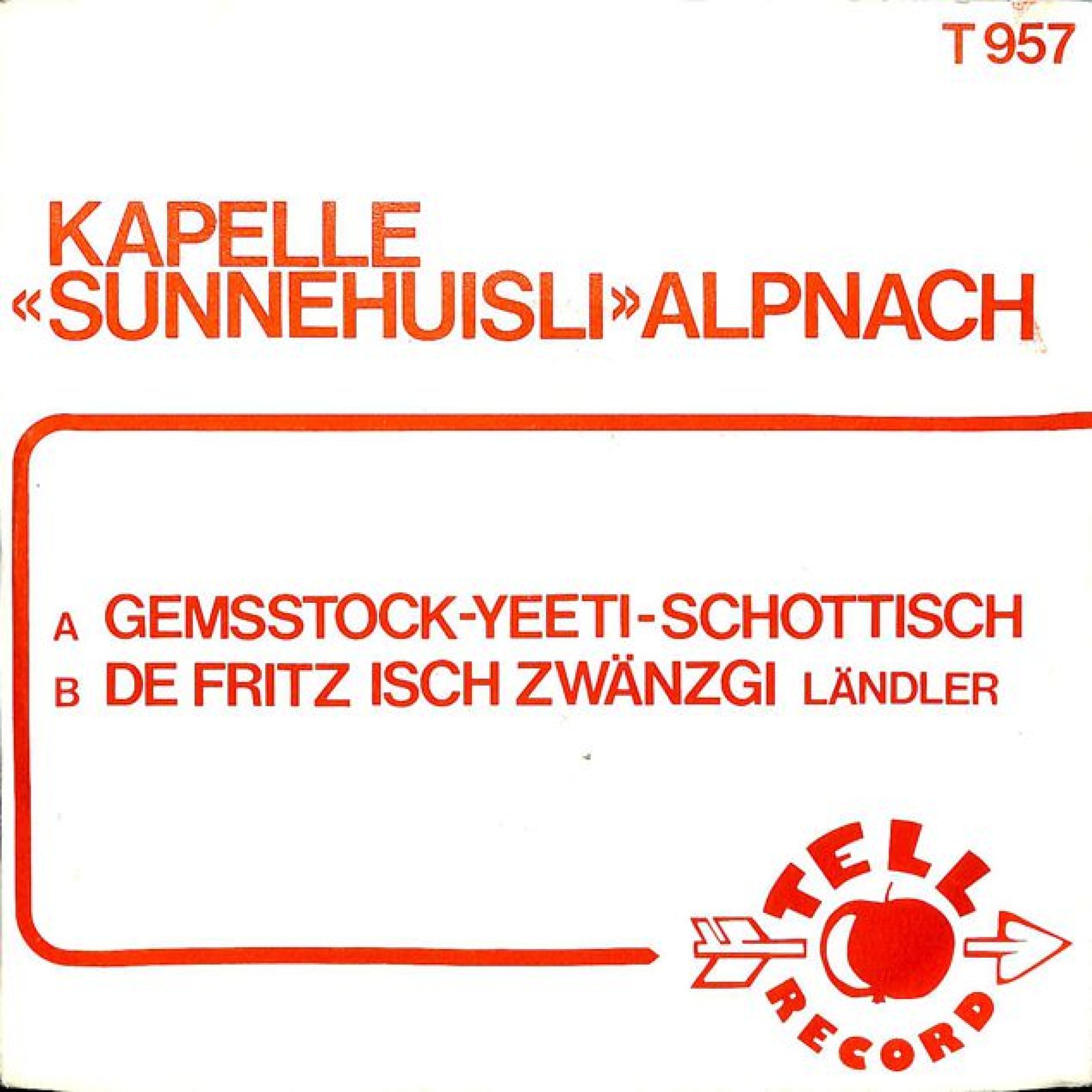 Occ. Single Vinyl: Kap. Sunnehuisli Alpnach - Gemsstock-Yeeti-Schottisch, De Fritz isch.. Occ. Single Vinyl: Kap. Sunnehuisli Alpnach - Gemsstock-Yeeti-Schottisch, De Fritz isch..
