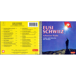 CD Eusi Schwiiz - Schweizer Psalm, Lieder und Märsche