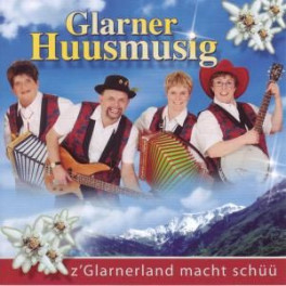 CD z' Glarnerland macht schüü - Glarner Huusmusig