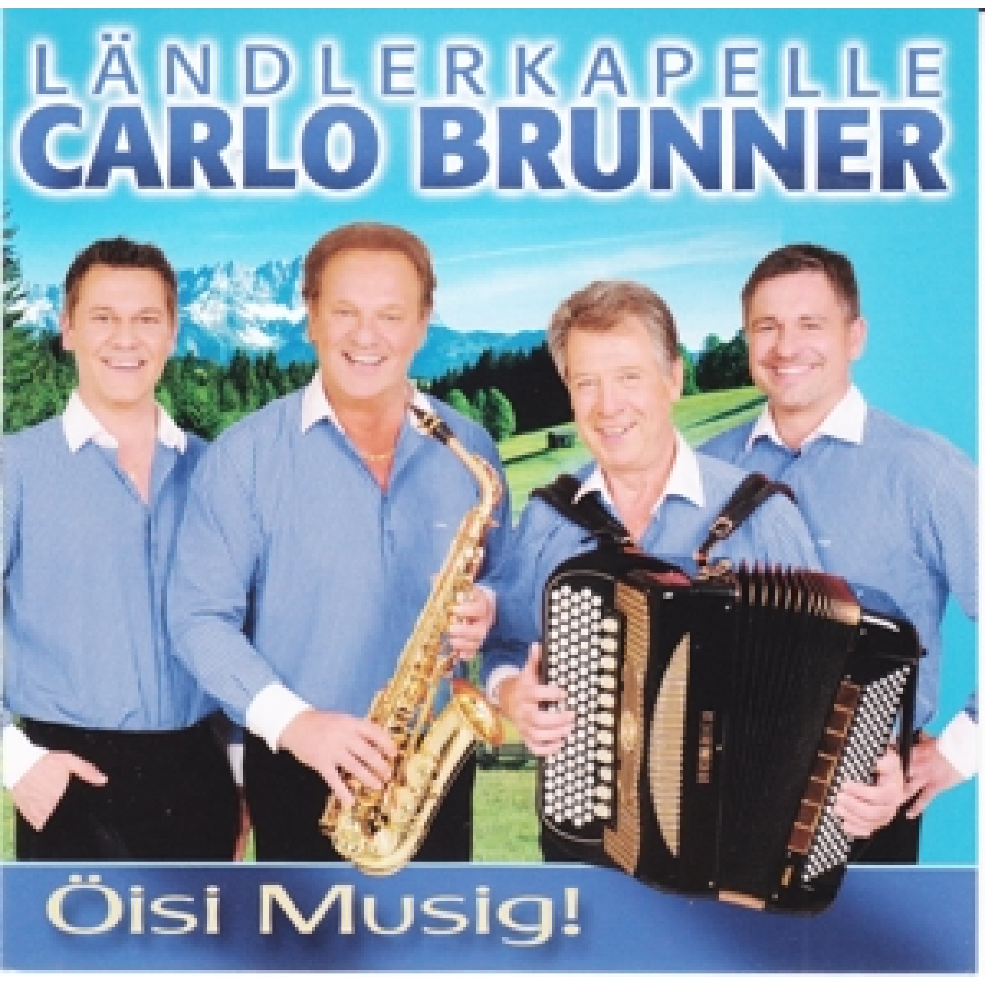 CD Öisi Musig - Ländlerkapelle Carlo Brunner CD Öisi Musig - Ländlerkapelle Carlo Brunner