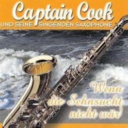 CD Wenn die Sehnsucht nicht wär - Captain Cook