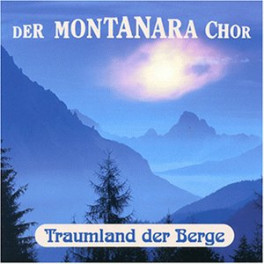 Occ. CD Traumland der Berge - Der Montanara Chor