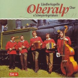 CD Ländlerkapelle Oberalp & Schwyzerörgeliduett Oberalp