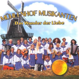 Occ. CD Das Wunder der Liebe - Mühlenhof Musikanten