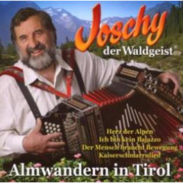 Occ. CD Joschy der Waldgeist - Almwandern in Tirol