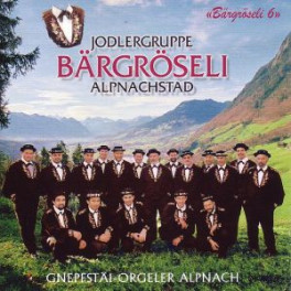 CD "Bärgröseli 6" - Jodlergruppe Bärgröseli Alpnachstad