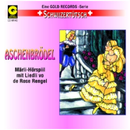 CD Aschenbrödel - Märli uf Schwiizertütsch