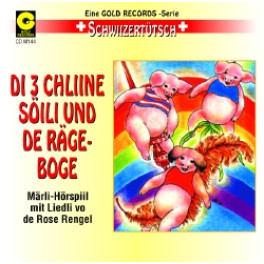 CD di 3 chliine Söili und de Rägeboge - Märli uf Schwiizertütsch