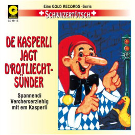 CD de Kasperli jagt d'Rotliechtsünder - Märli uf Schwiizertütsch