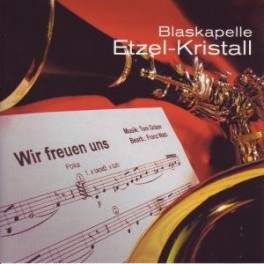 CD Wir freuen uns - Blaskapelle Etzel-Kristall