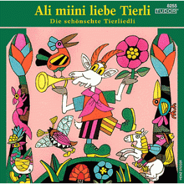 CD Ali miini Liebe Tierli - Die schönschte Tierliedli