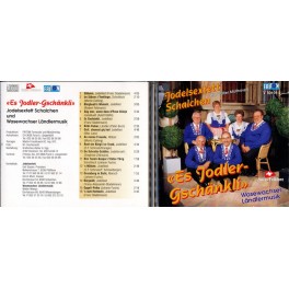 CD Es Jodler-Gschänkli - Jodelsextett Schalchen u. Wasewachser Ländlermusik