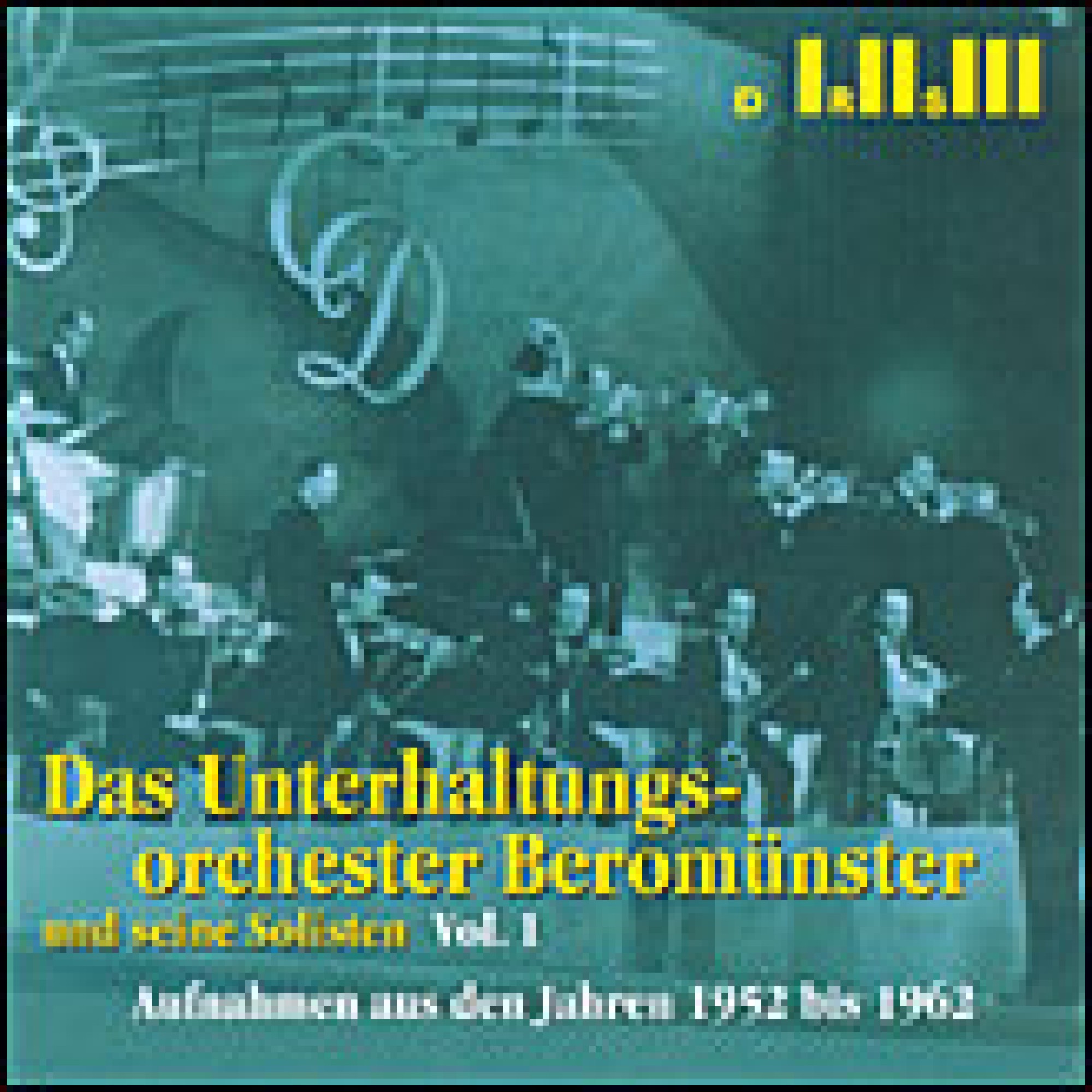 CD Unterhaltungsorchester Beromünster Vol. 1 - 1952-1962 CD Unterhaltungsorchester Beromünster Vol. 1 - 1952-1962