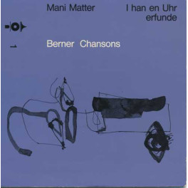 Occ. EP Vinyl: I han en Uhr erfunde - Mani Matter