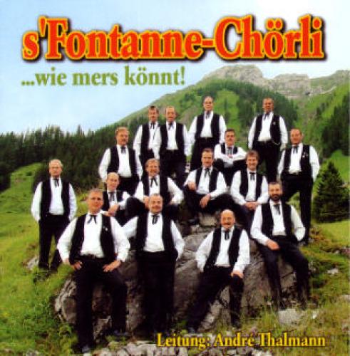 CD ...wie mers könnt! - s'Fontanne Chörli