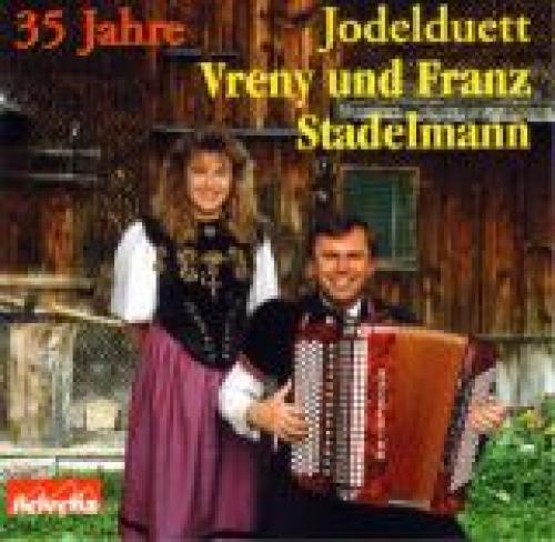 CD 35 Jahre Jodelduett Vreny und Franz Stadelmann