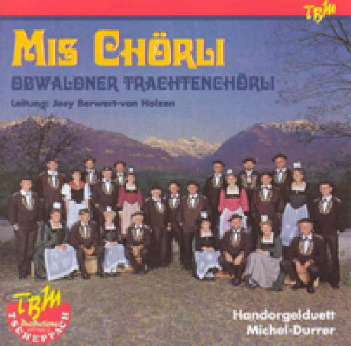 CD Mis Chörli - Obwaldner Trachtenchörli