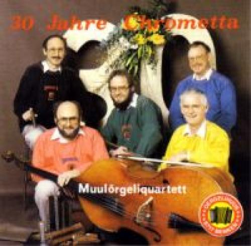 CD 30 Jahre Muulörgeliquartett Chrometta