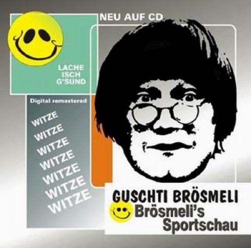 CD Guschti Brösmeli Brösmeli's Sportschau