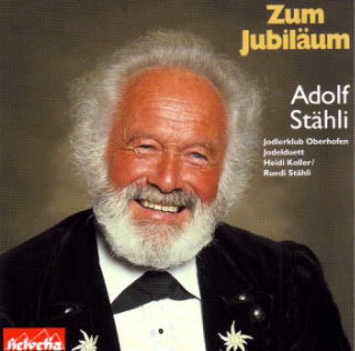 CD zum Jubiläum Adolf Stähli - Jodlerklub Oberhofen