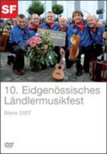 DVD 10. Eidgenössisches Ländlermusikfest 2007